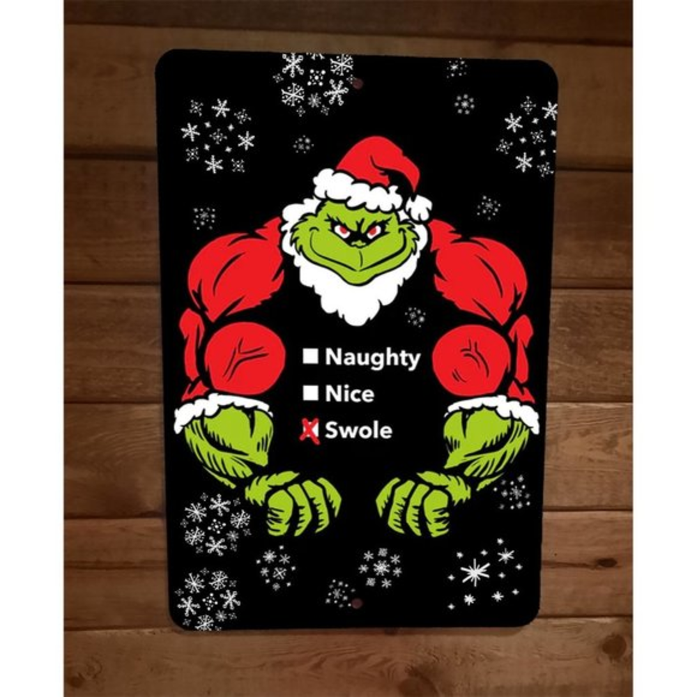 Grinch Swole Gym Naughty Nice Christmas Xmas 8x12 Metal Wall Sign Poster